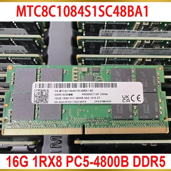 1ШТ для MT RAM 16GB 16G 1RX8 PC5-4800B DDR5 4800 Памяти Ноутбука MTC8C1084S1SC48BA1  