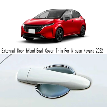 4шт Накладка Крышки Чаши Внешней Двери Hhand Для Nissan Navara 2022